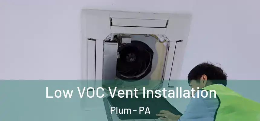  Low VOC Vent Installation Plum - PA